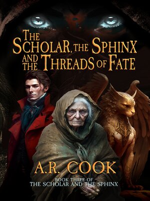 cover image of The Scholar, the Sphinx, and the Threads of Fate